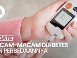 Mengenal Macam-macam Diabetes-Perbedaannya