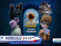 Titus The Detective Episode Ketiga Terror, Minggu 6 Oktober 2024 Jam 09.00 Pagi Ke RCTI