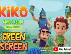 Minggu Seru Bersama KIKO Episode GREEN SCREEN Ke RCTI, 24 November 2024 Jam 07.15 WIB