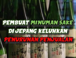 Video: Industri Sake Ke Jepang Lesu, UNESCO Diharap Bisa Karena Itu Penyelamat